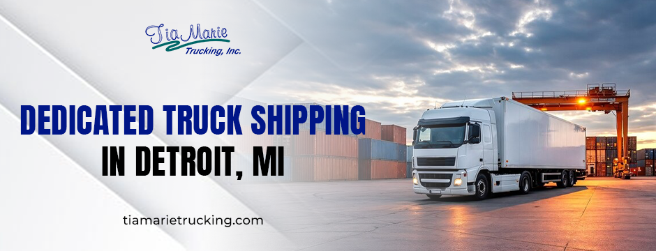 dedicated truck shipping in Detroit, MI