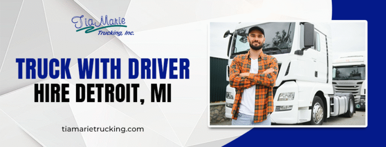 Why Logistics Companies Trust Truck with Driver Hire Detroit, MI