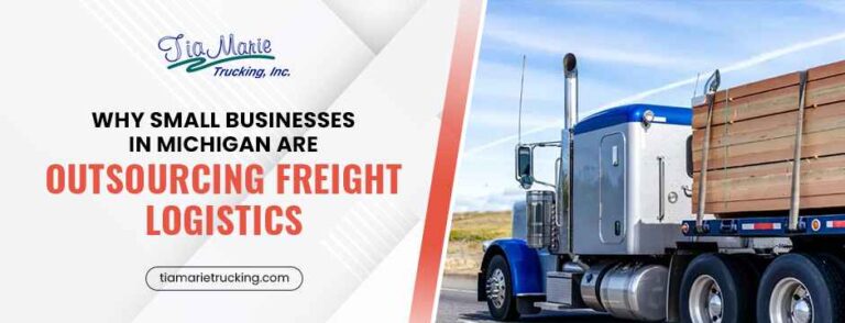 Why Small Businesses in Michigan Are Outsourcing Freight Logistics