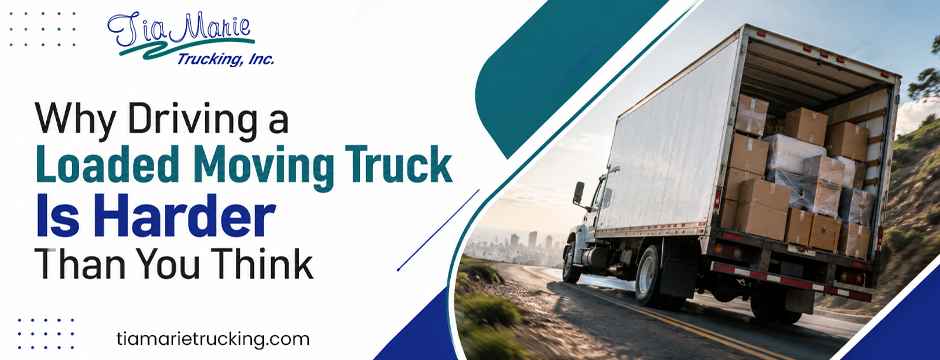 Why Driving a Loaded Moving Truck Is Harder Than You Think